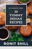 Yummy Indian Recipes : You Should Try These 30 Dishes