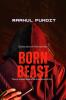 Born Beast : There is a beast inside all of us Lets us kill him