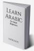 Learn Arabic : For Adult Beginners