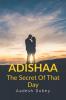 Adishaa : SECRET Of That Day