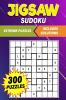 Extreme Jigsaw Sudoku : 300 Irregularly Shaped Number Puzzles to Solve: Discover the Excitement of Jigsaw Sudoku