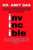 INVINCIBLE : How can you inspire others with your indomitable thoughts and actions?