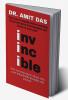 INVINCIBLE : How can you inspire others with your indomitable thoughts and actions?