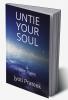 Untie Your Soul &amp;amp; Other Poems