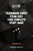 Trademark Agent Exam 2023 Your Complete Study Guide