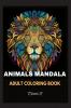 ANIMALS MANDALA : COLORING BOOK FOR STRESS RELIEF