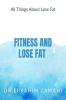 Fitness And Lose Fat : All Things About Lose Fat