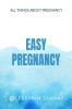 Easy Pregnant : All Things About Pregnancy