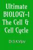 Ultimate Biology -1 : The Cell and Cell Cycle : NCERT Blast