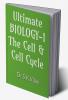 Ultimate Biology -1 : The Cell and Cell Cycle : NCERT Blast