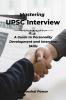 Mastering the UPSC Interview : A Guide to Personality Development and Interview Skills