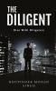 The Diligent : Rise With Diligence