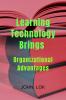 Learning Technology Brings : Organizational Advantages