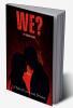 We? : A Tale of Love and Destiny