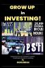 Grow up in Investing! : Mastering the Art of Wealth Creation: Understand Guide to Investing