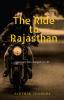 The Ride to Rajasthan : A Journey that changed my Life