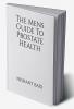 The Mens Guide To Prostate Health