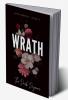 Wrath : A Dark Mafia Romance - Parts I &amp; II