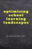 Optimising School Learning Landscapes