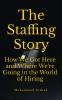 The Staffing Story