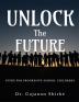 Unlock The Future : Guide For Progresive School Childrens