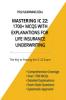 Mastering IC 22: 1700+ MCQs with Explanations for Life Insurance Underwriting : The Key to Passing the IC 22 Exam