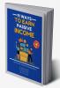 11 Ways to Earn Passive Income : Earn Your Financial Independence