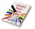 START Your New Life : How to Stop Over thinking Face Life Challenges Take Powerful Actions and Transform Yourself