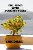 Fill   Mind with Positive Fuels