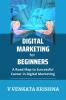 Digital Marketing for Beginners A Road Map to Successful Career in Digital Marketing