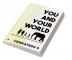 You and Your World : People Leadership section of Leading Self and Others Concept