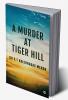 A Murder at Tiger Hill