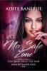 No Safe Zone : A Romantic Thriller