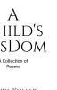 A Child's Wisdom: A Collection of Poems