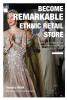 Become The Remarkable Ethnic Retail Store : How To Thrive In The Competitive World Of Indian Fashion Retail