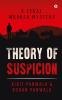 Theory of Suspicion: A Legal Murder Mystery