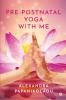 Pre-Postnatal Yoga With Me