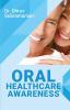 Oral Healthcare Awareness: At www.namratadhruv.com