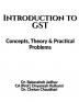 Introduction to GST: Concepts Theory & Practical Problems