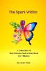 The Spark Within : A Collection Of Short Stories And Activity Book For Children