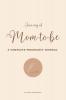 Journey of Mom-to-be: A Complete Pregnancy Journal