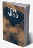 Teen Mind: This book is about teenagers