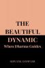 The Beautiful Dynamic: When Dharma Guides