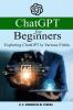 ChatGPT for Beginners: Exploring ChatGPT in Various Fields