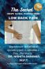 The Secret Recipe To Heal Yourself From Low Back Pain: Experience Low Back Pain Relief With Just 15 Minutes A Day ...Naturally