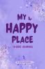 My Happy Place : A Kids' Journal