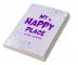 My Happy Place : A Kids' Journal