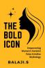 The Bold Icon : Empowering Women'S Feministvoice In Indian Mythology