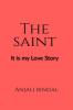 The SAINT : It is my Love Story