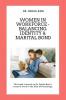 Women in Workforce - Balancing Identity & Marital Bond : This book is based on Dr Rekha Rani's research work in the field of Psychology